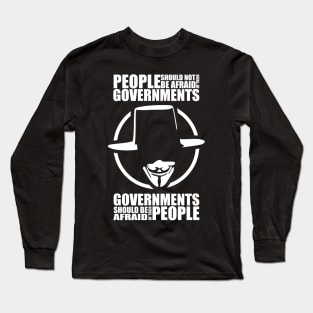 People Should Not Be Afraid of Their Governments Long Sleeve T-Shirt